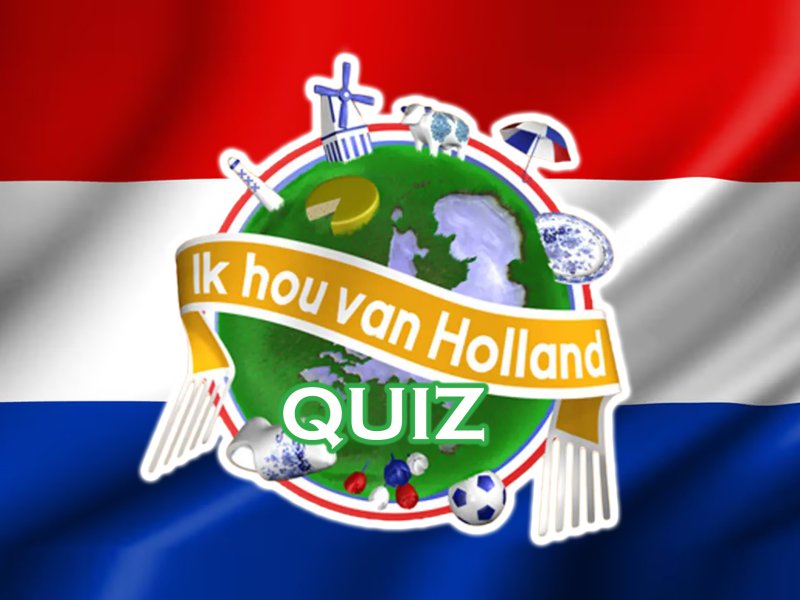 Quiz - Ik hou van Holland